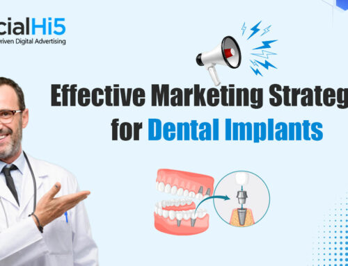 Effective Marketing Strategies for Dental Implants