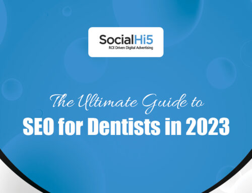 The Ultimate Guide to SEO for Dentists in 2023